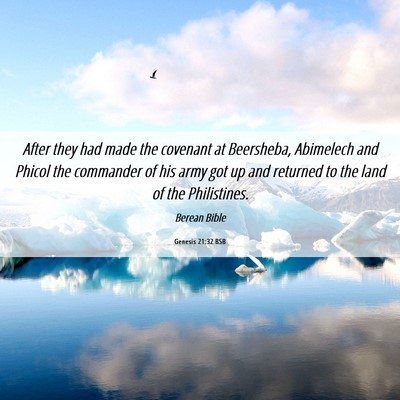 Picture 06 - Genesis 21:32 BSB - After they had made the covenant at Beersheba, - Bible Verse Picture