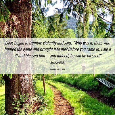 Picture 06 - Genesis 27:33 BSB - Isaac began to tremble violently and said, “Who - Bible Verse Picture