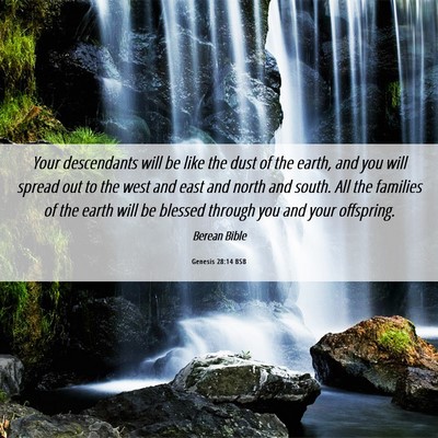 Picture 06 - Genesis 28:14 BSB - Your descendants will be like the dust of the - Bible Verse Picture