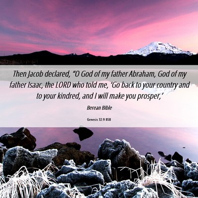 Picture 06 - Genesis 32:9 BSB - Then Jacob declared, “O God of my father - Bible Verse Picture