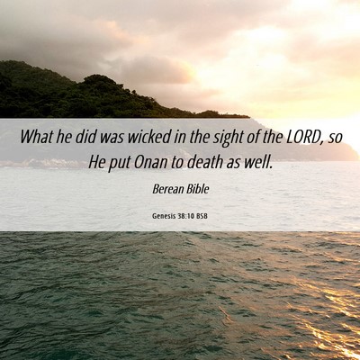 Picture 06 - Genesis 38:10 BSB - What he did was wicked in the sight of the LORD, - Bible Verse Picture