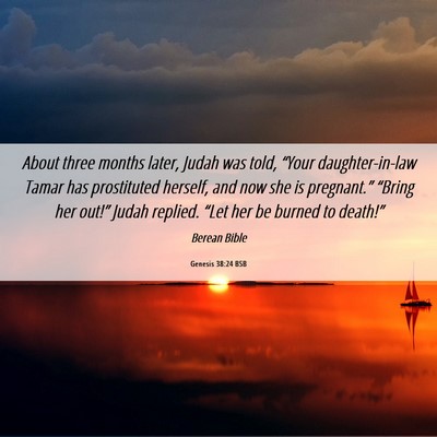 Picture 06 - Genesis 38:24 BSB - About three months later, Judah was told, “Your - Bible Verse Picture