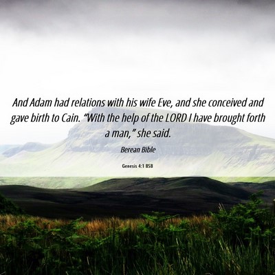 Picture 06 - Genesis 4:1 BSB - And Adam had relations with his wife Eve, and she - Bible Verse Picture