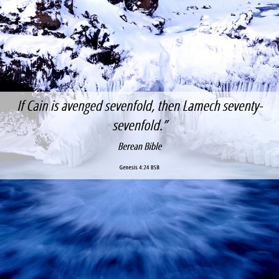 Picture 06 - Genesis 4:24 BSB - If Cain is avenged sevenfold, then Lamech - Bible Verse Picture