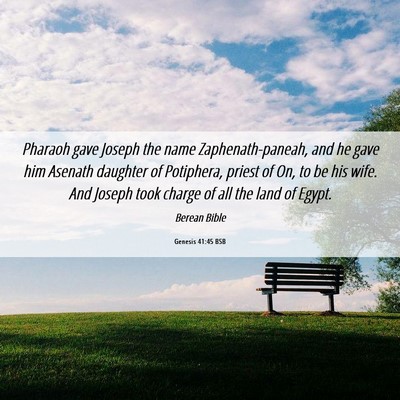 Picture 06 - Genesis 41:45 BSB - Pharaoh gave Joseph the name Zaphenath-paneah, - Bible Verse Picture