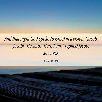 Picture 06 - Genesis 46:2 BSB - And that night God spoke to Israel in a vision: - Bible Verse Picture