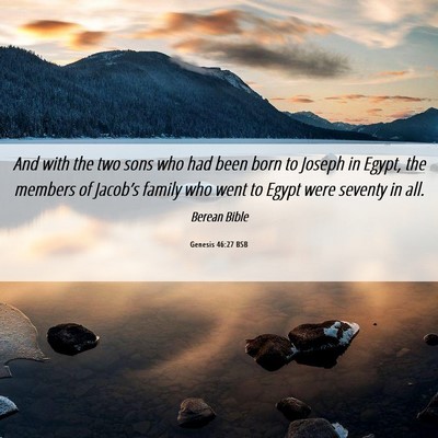 Picture 06 - Genesis 46:27 BSB - And with the two sons who had been born to Joseph - Bible Verse Picture