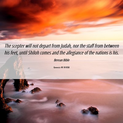 Picture 06 - Genesis 49:10 BSB - The scepter will not depart from Judah, nor the - Bible Verse Picture