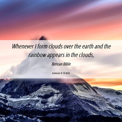 Picture 06 - Genesis 9:14 BSB - Whenever I form clouds over the earth and the - Bible Verse Picture