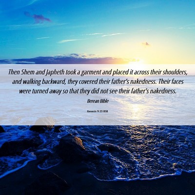 Picture 06 - Genesis 9:23 BSB - Then Shem and Japheth took a garment and placed - Bible Verse Picture