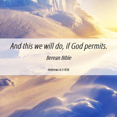 Picture 06 - Hebrews 6:3 BSB - And this we will do, if God - Bible Verse Picture