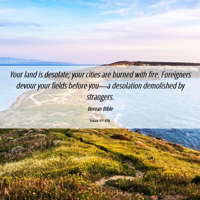 Picture 06 - Isaiah 1:7 BSB - Your land is desolate; your cities are burned - Bible Verse Picture