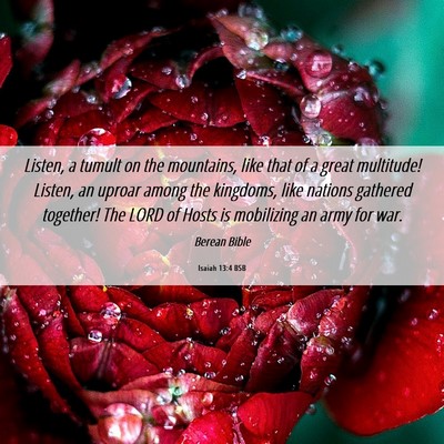 Picture 06 - Isaiah 13:4 BSB - Listen, a tumult on the mountains, like that of a - Bible Verse Picture