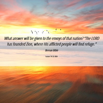 Picture 06 - Isaiah 14:32 BSB - What answer will be given to the envoys of that - Bible Verse Picture
