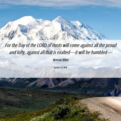 Picture 06 - Isaiah 2:12 BSB - For the Day of the LORD of Hosts will come - Bible Verse Picture