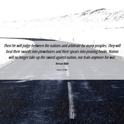 Picture 06 - Isaiah 2:4 BSB - Then He will judge between the nations and - Bible Verse Picture