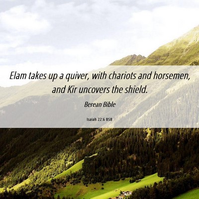 Picture 06 - Isaiah 22:6 BSB - Elam takes up a quiver, with chariots and - Bible Verse Picture