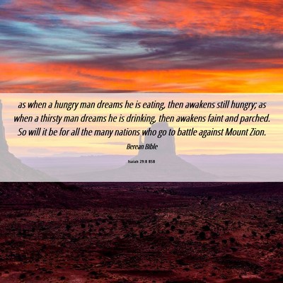 Picture 06 - Isaiah 29:8 BSB - as when a hungry man dreams he is eating, then - Bible Verse Picture