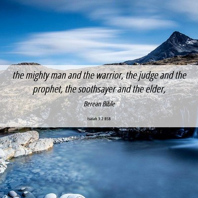 Picture 06 - Isaiah 3:2 BSB - the mighty man and the warrior, the judge and the - Bible Verse Picture
