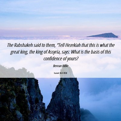Picture 06 - Isaiah 36:4 BSB - The Rabshakeh said to them, “Tell Hezekiah that - Bible Verse Picture