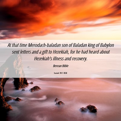 Picture 06 - Isaiah 39:1 BSB - At that time Merodach-baladan son of Baladan king - Bible Verse Picture