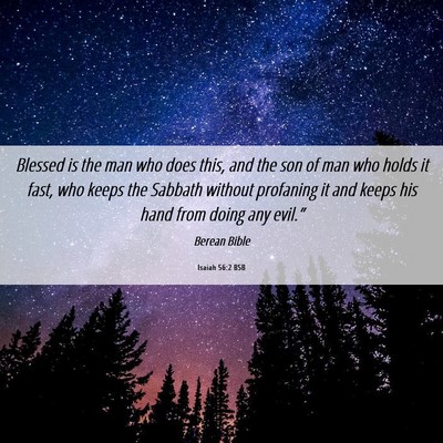 Picture 06 - Isaiah 56:2 BSB - Blessed is the man who does this, and the son of - Bible Verse Picture
