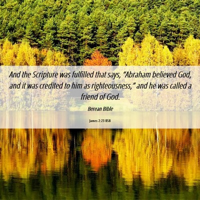 Picture 06 - James 2:23 BSB - And the Scripture was fulfilled that says, - Bible Verse Picture