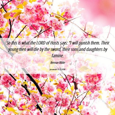 Picture 06 - Jeremiah 11:22 BSB - So this is what the LORD of Hosts says: “I will - Bible Verse Picture