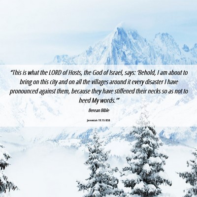 Picture 06 - Jeremiah 19:15 BSB - “This is what the LORD of Hosts, the God of - Bible Verse Picture