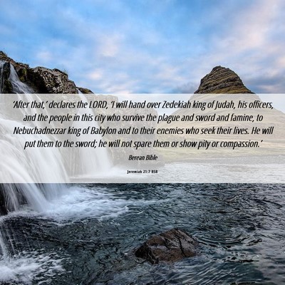 Picture 06 - Jeremiah 21:7 BSB - ‘After that,’ declares the LORD, ‘I will - Bible Verse Picture