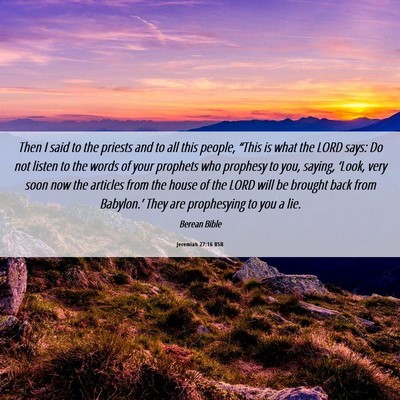 Picture 06 - Jeremiah 27:16 BSB - Then I said to the priests and to all this - Bible Verse Picture
