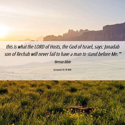 Picture 06 - Jeremiah 35:19 BSB - this is what the LORD of Hosts, the God of - Bible Verse Picture