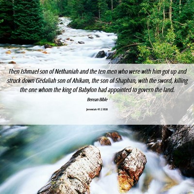 Picture 06 - Jeremiah 41:2 BSB - Then Ishmael son of Nethaniah and the ten men who - Bible Verse Picture