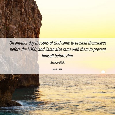 Picture 06 - Job 2:1 BSB - On another day the sons of God came to present - Bible Verse Picture