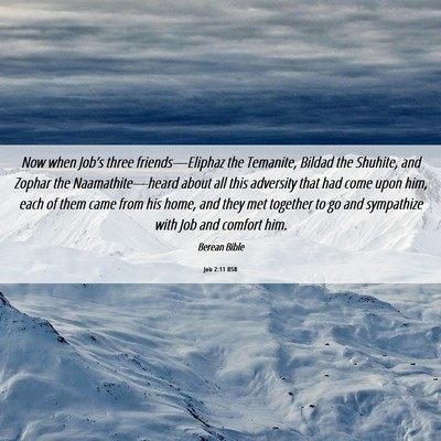 Picture 06 - Job 2:11 BSB - Now when Job’s three friends—Eliphaz the - Bible Verse Picture