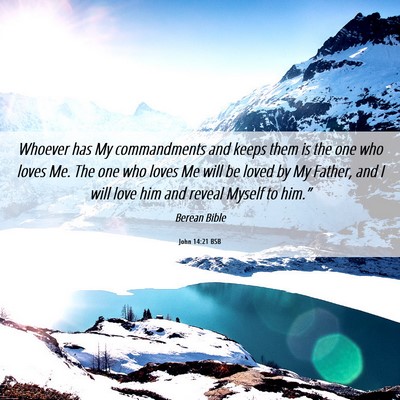 Picture 06 - John 14:21 BSB - Whoever has My commandments and keeps them is the - Bible Verse Picture