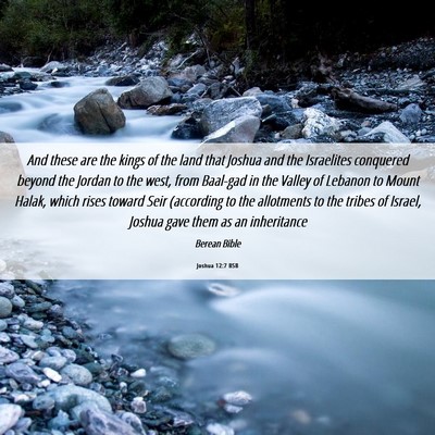 Picture 06 - Joshua 12:7 BSB - And these are the kings of the land that Joshua - Bible Verse Picture