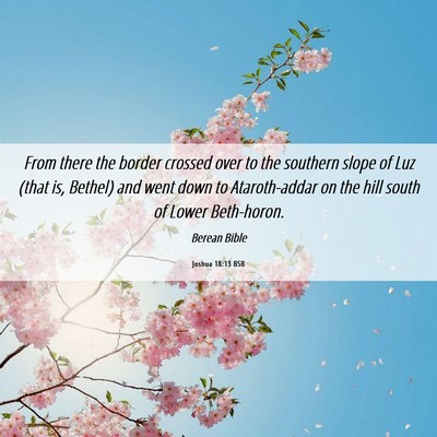 Picture 06 - Joshua 18:13 BSB - From there the border crossed over to the - Bible Verse Picture