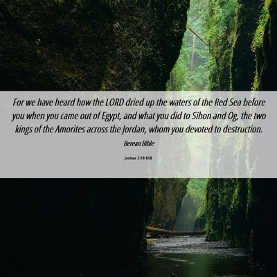 Picture 06 - Joshua 2:10 BSB - For we have heard how the LORD dried up the - Bible Verse Picture