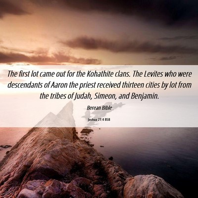Picture 06 - Joshua 21:4 BSB - The first lot came out for the Kohathite clans. - Bible Verse Picture