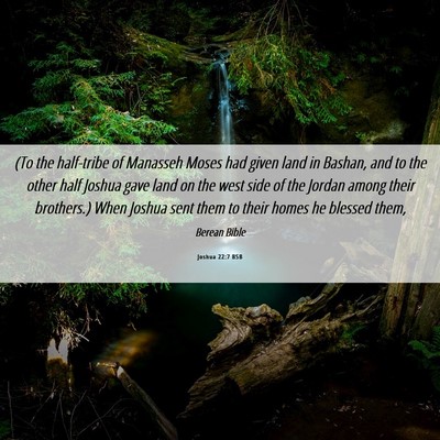 Picture 06 - Joshua 22:7 BSB - (To the half-tribe of Manasseh Moses had given - Bible Verse Picture