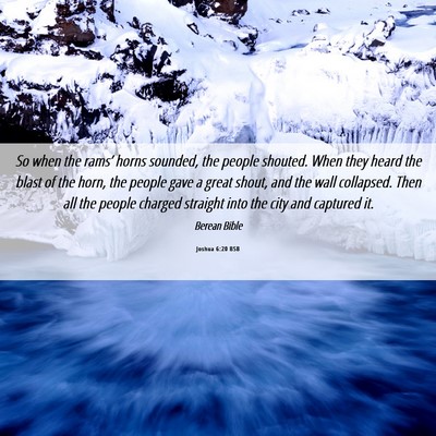 Picture 06 - Joshua 6:20 BSB - So when the rams’ horns sounded, the people - Bible Verse Picture