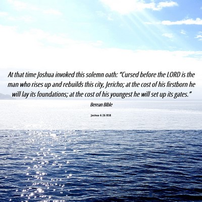 Picture 06 - Joshua 6:26 BSB - At that time Joshua invoked this solemn oath: - Bible Verse Picture