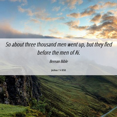Picture 06 - Joshua 7:4 BSB - So about three thousand men went up, but they - Bible Verse Picture