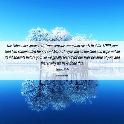 Picture 06 - Joshua 9:24 BSB - The Gibeonites answered, “Your servants were - Bible Verse Picture