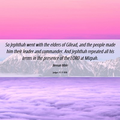 Picture 06 - Judges 11:11 BSB - So Jephthah went with the elders of Gilead, and - Bible Verse Picture