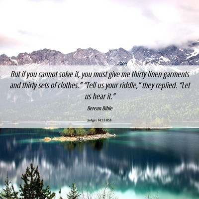 Picture 06 - Judges 14:13 BSB - But if you cannot solve it, you must give me - Bible Verse Picture
