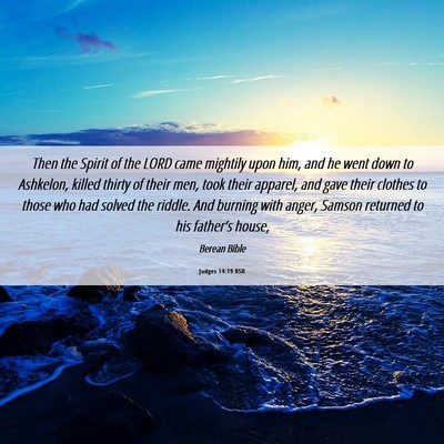 Picture 06 - Judges 14:19 BSB - Then the Spirit of the LORD came mightily upon - Bible Verse Picture