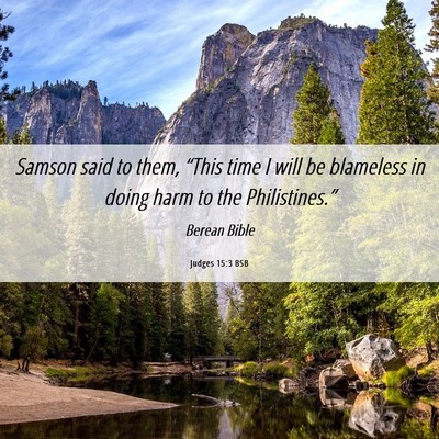 Picture 06 - Judges 15:3 BSB - Samson said to them, “This time I will be - Bible Verse Picture