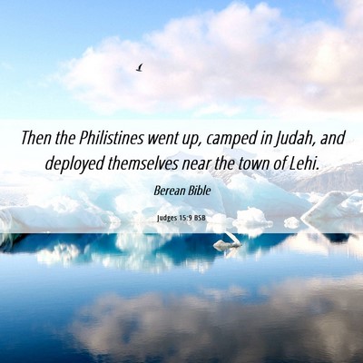 Picture 06 - Judges 15:9 BSB - Then the Philistines went up, camped in Judah, - Bible Verse Picture